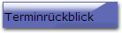 Terminr�ckblick