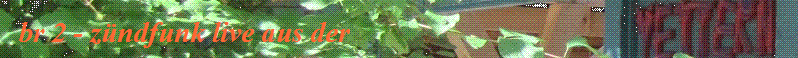 br 2 - z�ndfunk live aus der